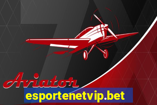 esportenetvip.bet - apostas online